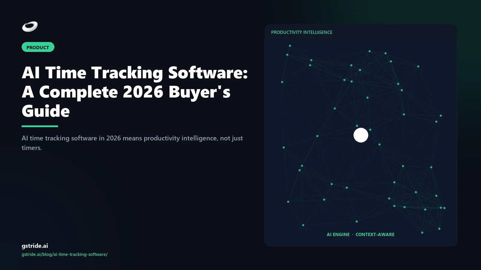 AI Time Tracking Software: A Complete 2026 Buyer's Guide: inside the gStride AI productivity intelligence platform